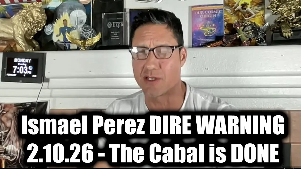 Ismael Perez Dire Warning 2.10.26 - The Cabal is Done