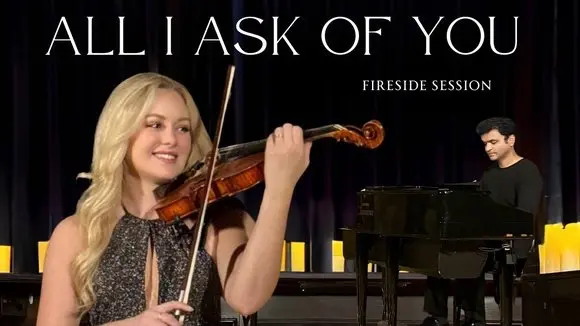 All I Ask Of You, Phantom of the Opera - Emily Burak, Violin - Fireside Sessions
