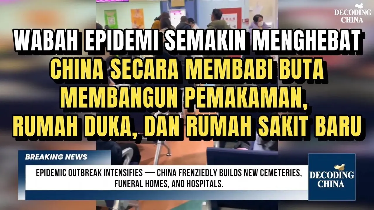 WABAH EPIDEMI SEMAKIN MENGHEBAT. CHINA SECARA MEMBABI BUTA MEMBANGUN PEMAKAMAN, RUMAH DUKA, DAN RUMAH SAKIT BARU.