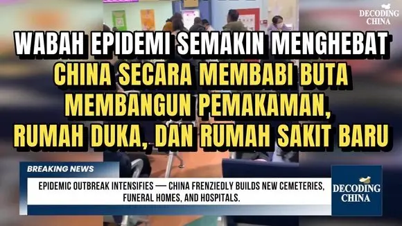WABAH EPIDEMI SEMAKIN MENGHEBAT. CHINA SECARA MEMBABI BUTA MEMBANGUN PEMAKAMAN, RUMAH DUKA, DAN RUMAH SAKIT BARU.