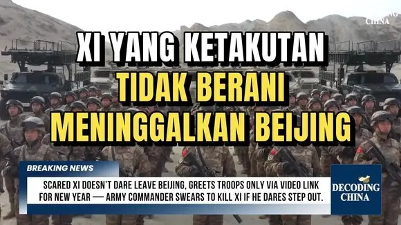 XI YANG KETAKUTAN TIDAK BERANI MENINGGALKAN BEIJING